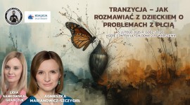  Tranzycja &ndash; jak rozmawiać z dzieckiem o problemach z płcią