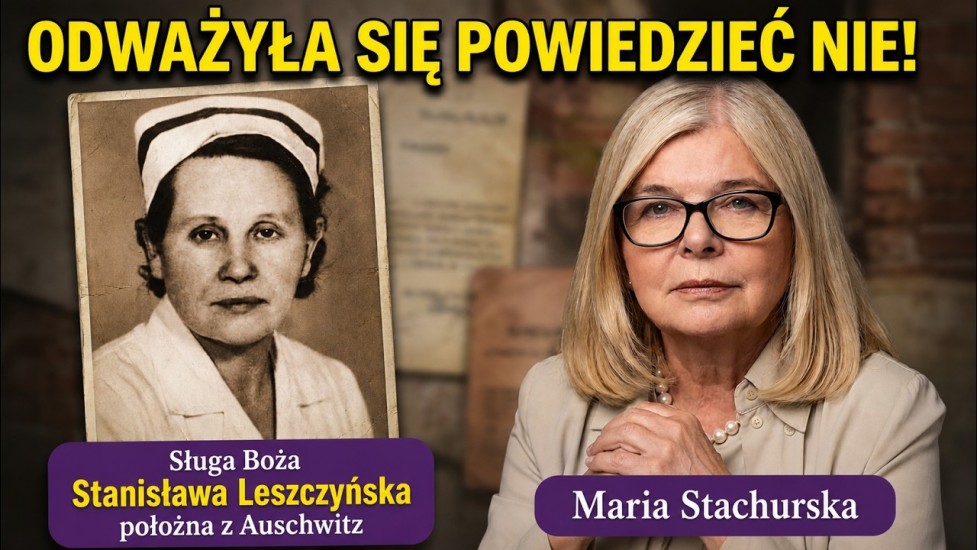  Odważyła się powiedzieć nie! - o Słudze Bożej Stanisławie Leszczyńskiej
